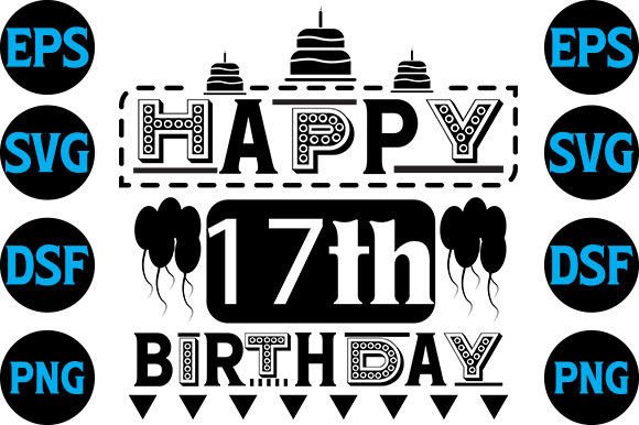 Happy Birthaday SVG Design, Happy 17th