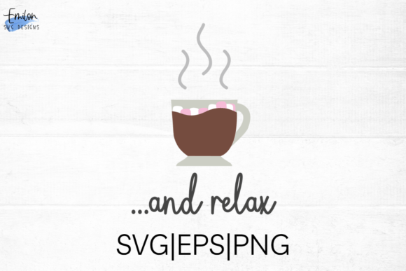 Hot Chocolate and Relax SVG Cut File