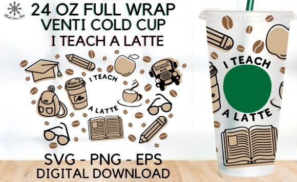 I Teach a Latte Wrap Venti Cold Cup