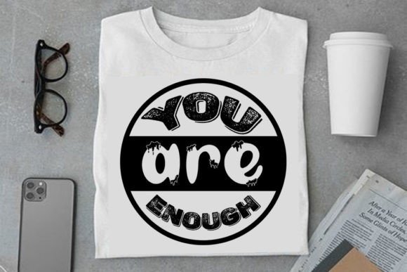 Mental Health SVG Design: You Are Enough